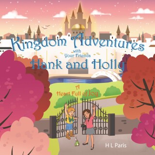 Kingdom Adventures with Your Friends Hank and Holly