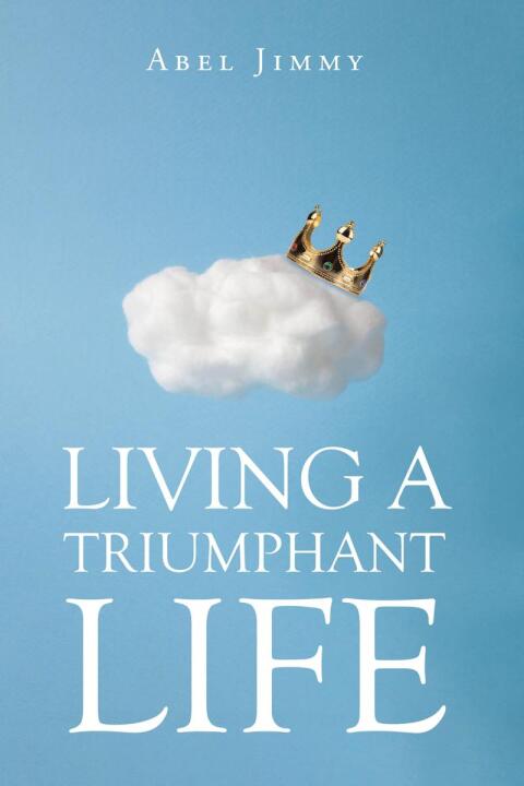 Cover image for book Living a Triumphant Life