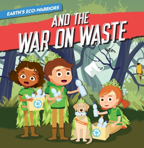 Cover image for book Earth’s Eco-Warriors and the War on Waste