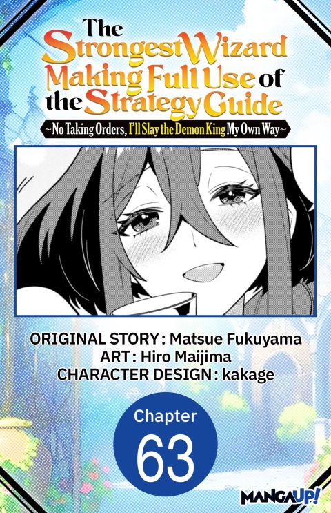 Cover image for book The Strongest Wizard Making Full Use of the Strategy Guide -No Taking Orders, I'll Slay the Demon King My Own Way- #063