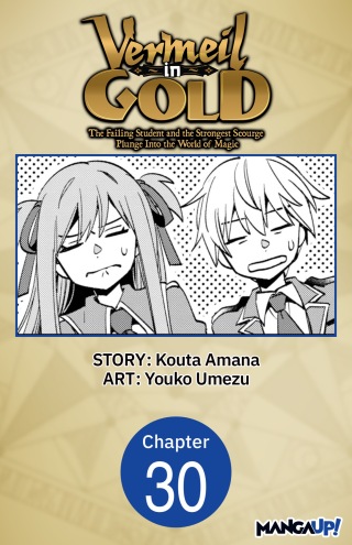 Vermeil in Gold: The Failing Student and the Strongest Scourge Plunge Into the World of Magic #030