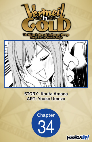 Vermeil in Gold: The Failing Student and the Strongest Scourge Plunge Into the World of Magic #034