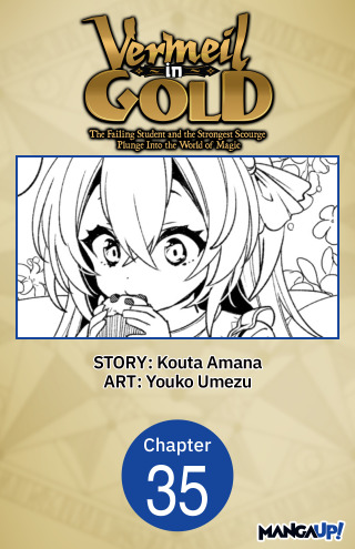 Vermeil in Gold: The Failing Student and the Strongest Scourge Plunge Into the World of Magic #035