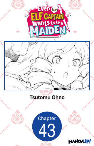 Even the Elf Captain Wants to be a Maiden #043