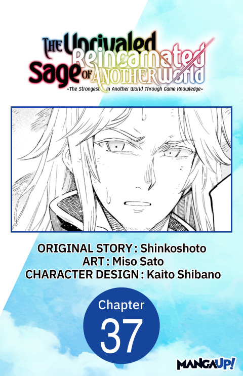 Cover image for book The Unrivaled Reincarnated Sage of Another World -The Strongest in Another World Through Game Knowledge- #037