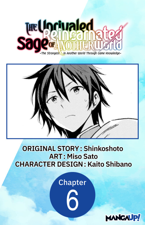 Cover image for book The Unrivaled Reincarnated Sage of Another World -The Strongest in Another World Through Game Knowledge- #006