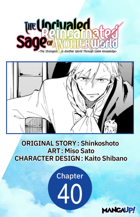 Cover image for book The Unrivaled Reincarnated Sage of Another World -The Strongest in Another World Through Game Knowledge- #040