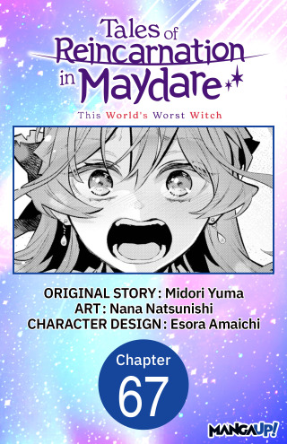 Tales of Reincarnation in Maydare: This World's Worst Witch #067