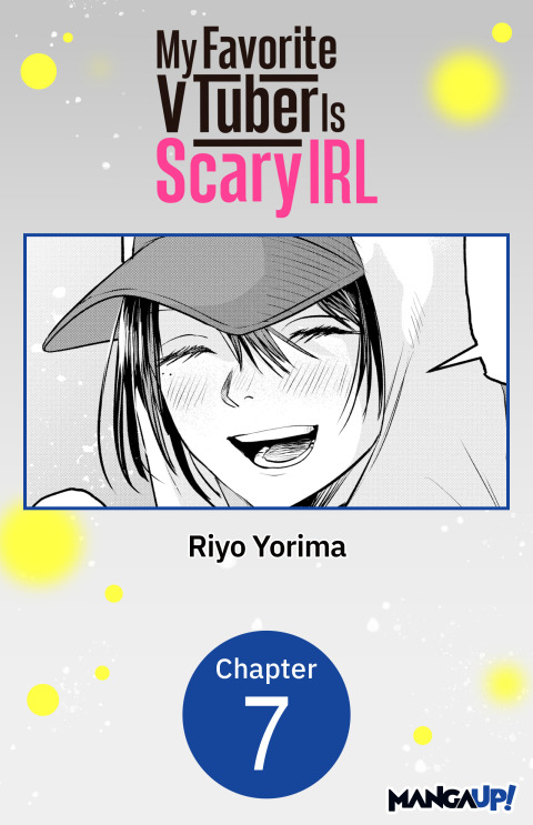 Cover image for book My Favorite VTuber Is Scary IRL #007
