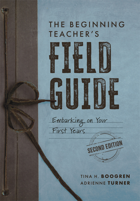 Cover image for book The Beginning Teacher’s Field Guide