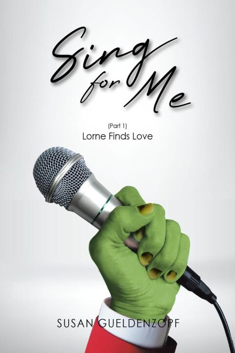 Cover image for book Sing for Me (Part 1) Lorne Finds Love