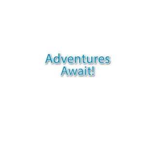 Adventures Await!