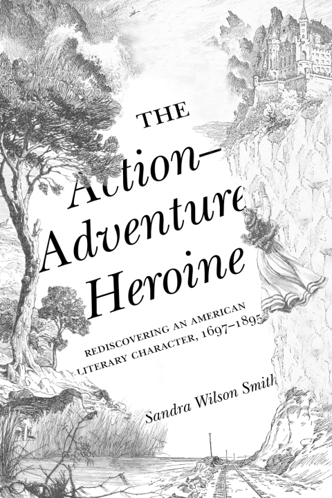 Cover image for book The Action-Adventure Heroine
