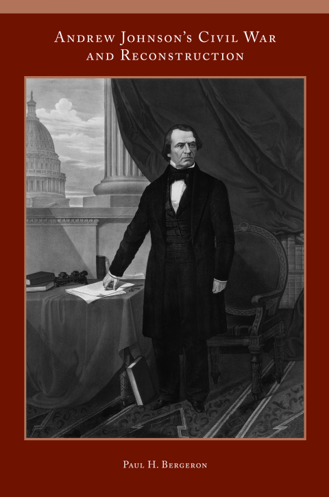 Cover image for book Andrew Johnson’s Civil War and Reconstruction