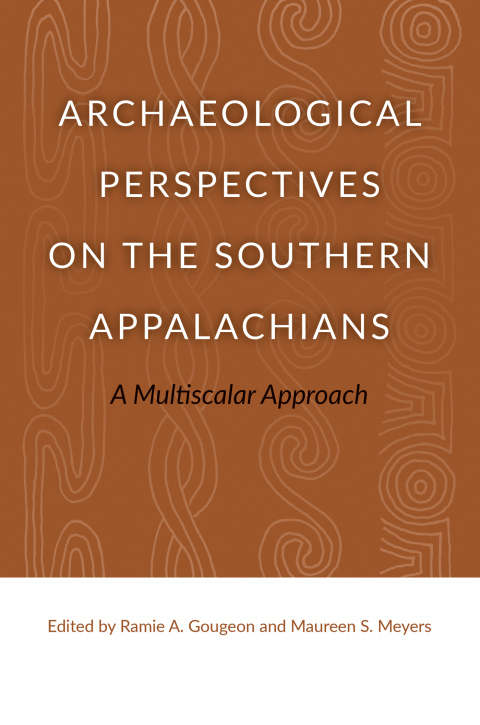 Cover image for book Archaeological Perspectives on the Southern Appalachians