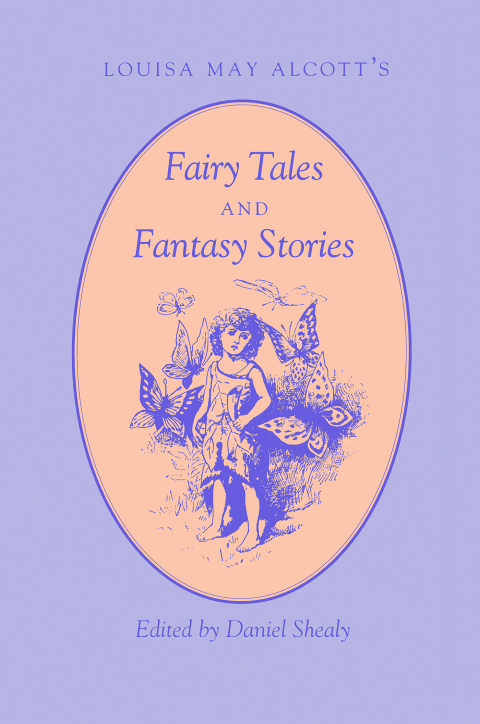 Cover image for book Louisa May Alcott's Fairy Tales and Fantasy Stories
