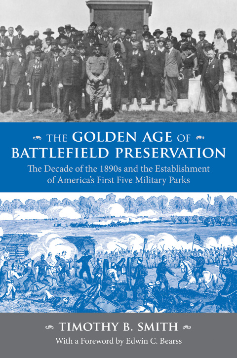 Cover image for book The Golden Age of Battlefield Preservation