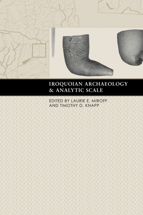 Cover image for book Iroquoian Archaeology and Analytic Scale
