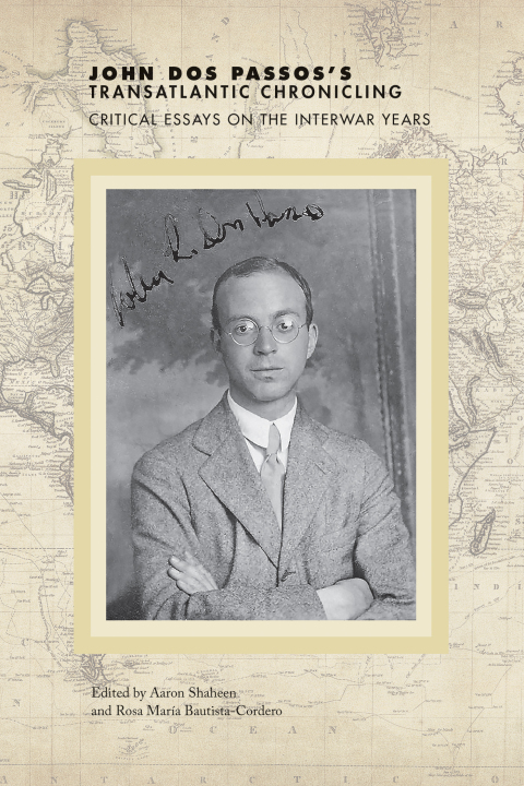 Cover image for book John Dos Passos’s Transatlantic Chronicling