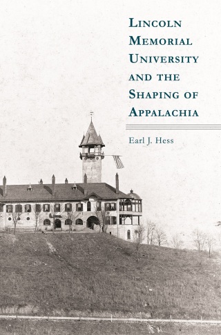 Lincoln Memorial University and the Shaping of Appalachia