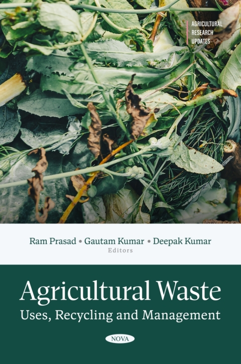 Cover image for book Agricultural Waste: Uses, Recycling and Management