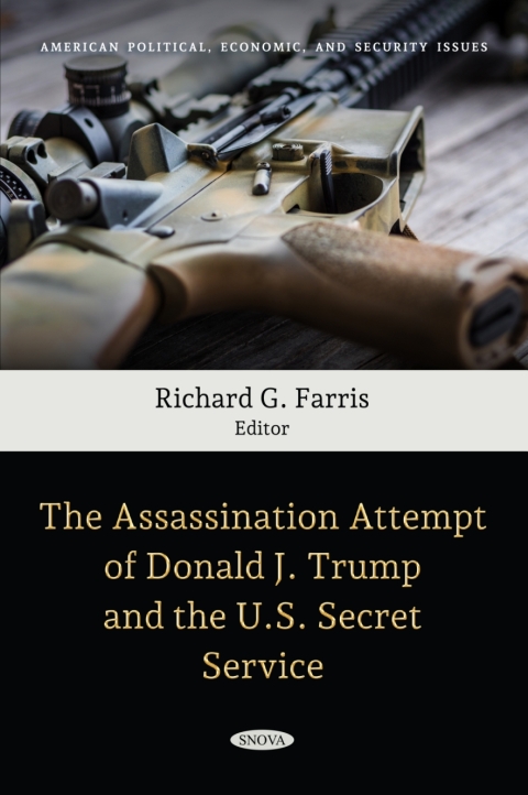 Cover image for book The Assassination Attempt of Donald J. Trump and the U.S. Secret Service