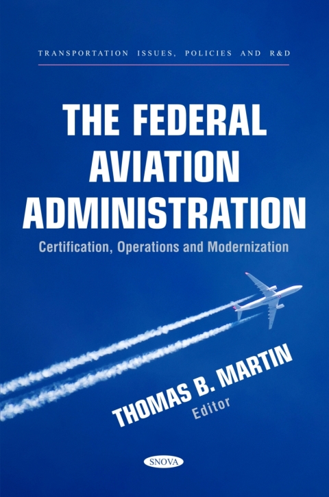 Cover image for book The Federal Aviation Administration: Certification, Operations and Modernization
