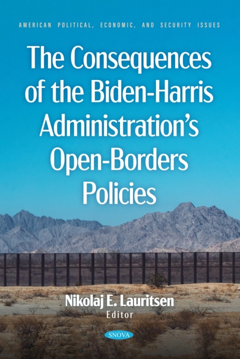 Cover image for book The Consequences of the Biden-Harris Administration’s Open-Borders Policies