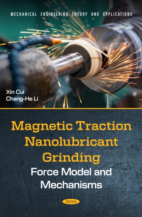 Cover image for book Magnetic Traction Nanolubricant Grinding: Force Model and Mechanisms