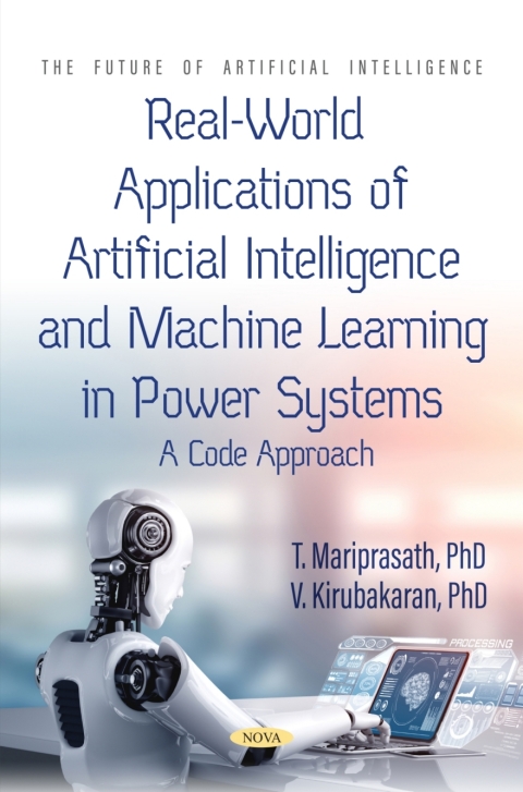 Cover image for book Real-World Applications of Artificial Intelligence and Machine Learning in Power Systems: A Code Approach