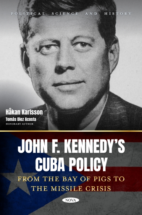 Cover image for book John F. Kennedy’s Cuba Policy. From the Bay of Pigs to the Missile Crisis