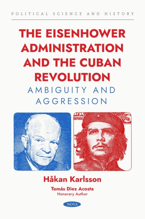 Cover image for book The Eisenhower Administration and the Cuban Revolution. Ambiguity and Aggression