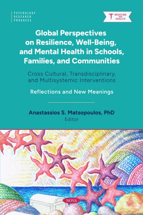 Cover image for book Global Perspectives on Resilience, Well-Being, and Mental Health in Schools, Families, and Communities: Cross Cultural, Transdisciplinary, and Multisystemic Interventions. Reflections and New Meanings