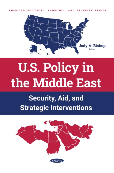 Cover image for book U.S. Policy in the Middle East: Security, Aid, and Strategic Interventions