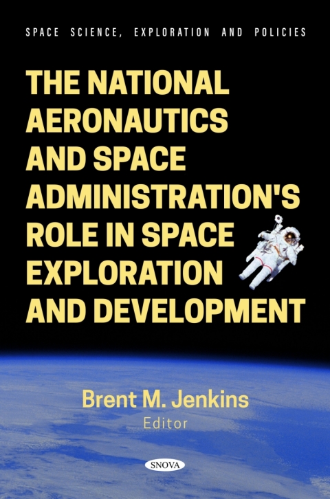 Cover image for book The National Aeronautics and Space Administration's Role in Space Exploration and Development