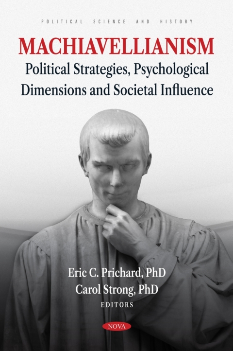 Cover image for book Machiavellianism: Political Strategies, Psychological Dimensions and Societal Influence