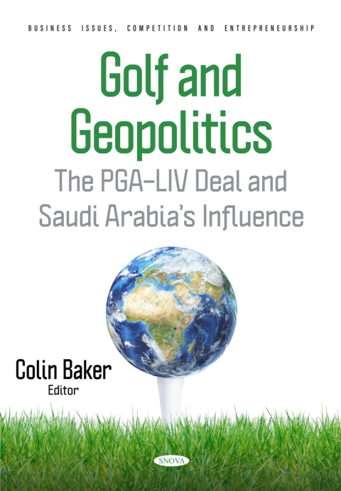 Cover image for book Golf and Geopolitics: The PGA–LIV Deal and Saudi Arabia’s Influence