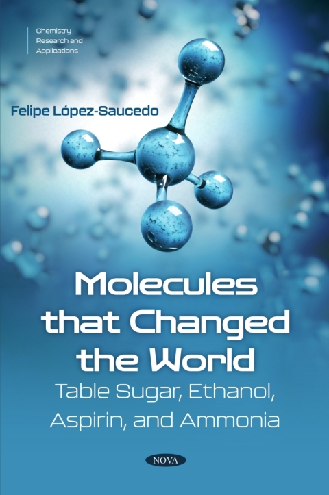 Cover image for book Molecules that Changed the World: Table Sugar, Ethanol, Aspirin, and Ammonia