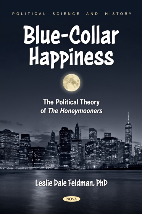 Cover image for book Blue-Collar Happiness: The Political Theory of The Honeymooners