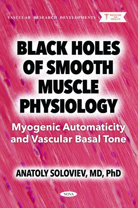 Cover image for book Black Holes of Smooth Muscle Physiology: Myogenic Automaticity and Vascular Basal Tone