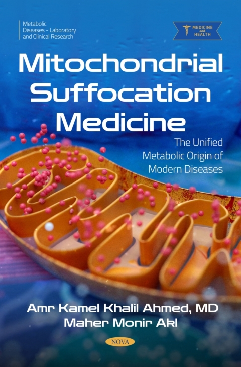 Cover image for book Mitochondrial Suffocation Medicine: The Unified Metabolic Origin of Modern Diseases