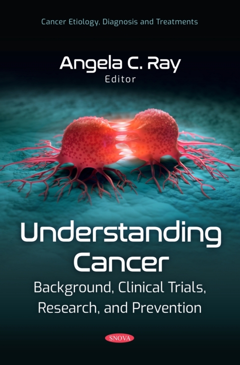 Cover image for book Understanding Cancer: Background, Clinical Trials, Research, and Prevention
