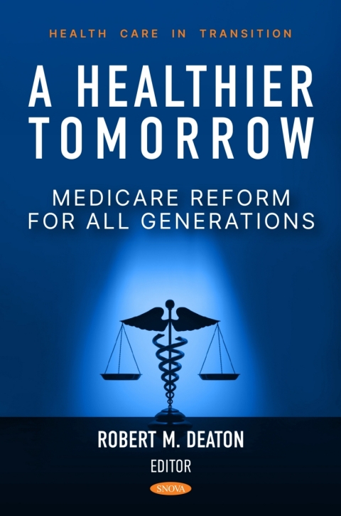 Cover image for book A Healthier Tomorrow: Medicare Reform for All Generations