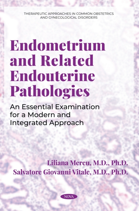 Cover image for book Endometrium and Related Endouterine Pathologies: An Essential Examination for a Modern and Integrated Approach