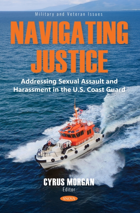 Cover image for book Navigating Justice: Addressing Sexual Assault and Harassment in the U.S. Coast Guard