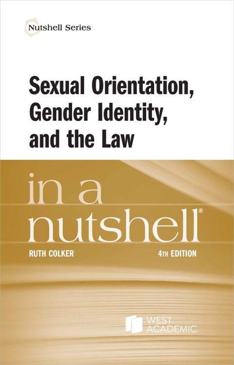 Cover image for book Sexual Orientation, Gender Identity, and the Law in a Nutshell
