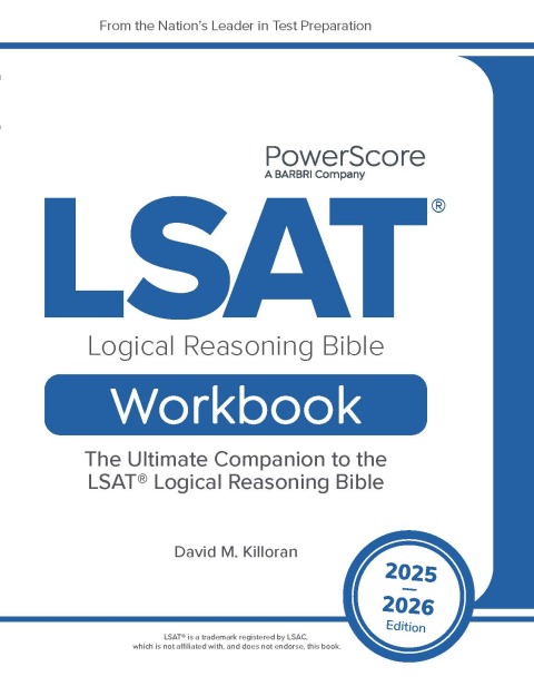 Cover image for book PowerScore LSAT Logical Reasoning Bible Workbook 2025-2026