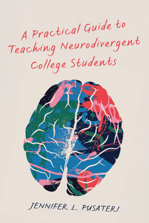 Cover image for book A Practical Guide to Teaching Neurodivergent College Students