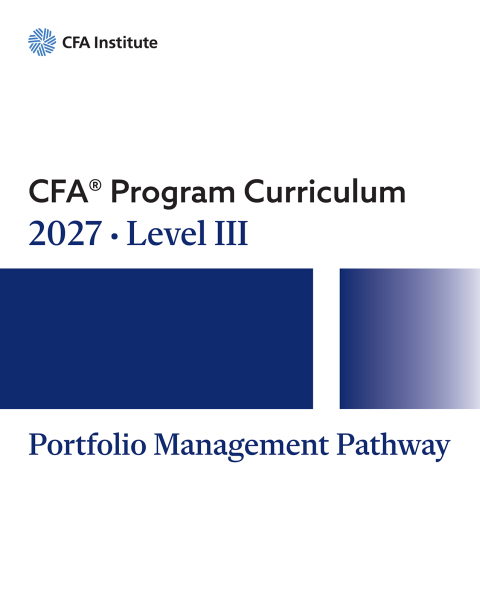 Cover image for book 2027 CFA® Program Curriculum, Level III Portfolio Management Pathway