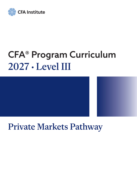 Cover image for book 2027 CFA® Program Curriculum, Level III Private Markets Pathway